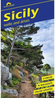 Sicily Sunflower Walking Guide: 70 long and short walks and 8 car tours 70 long and short walks and 8 car tours