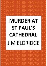 Murder at St Pauls Cathedral: The gripping wartime murder mystery The gripping wartime murder mystery