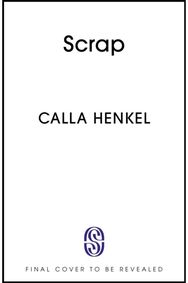 Scrap: 'Blackly humorous and enjoyably twisted' – Paula Hawkins 'Blackly humorous and enjoyably twisted' – Paula Hawkins
