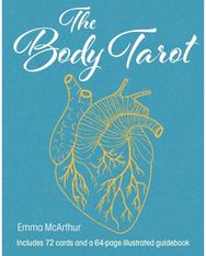 Body Tarot: Includes 72 Cards and a 64-Page Illustrated Guidebook Includes 72 Cards and a 64-Page Illustrated Guidebook