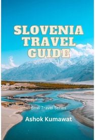 Slovenia Travel Guide