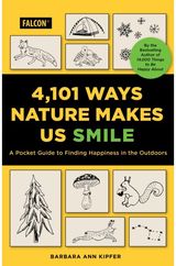 4,101 Ways Nature Makes Us Smile A Guide to Finding Happiness in the Outdoors