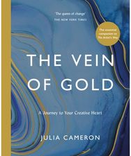 Vein of Gold: A Journey to Your Creative Heart A Journey to Your Creative Heart