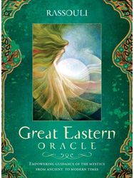 Great Eastern Oracle: Empowering Guidance of the Mystics from Ancient to Modern Times of the Mystics from Ancient to Modern Times