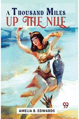 A Thousand Miles Up The Nile
