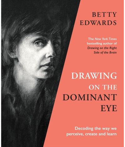 Drawing on the Dominant Eye Decoding the way we