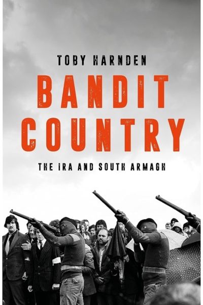 Bandit Country The IRA and South Armagh