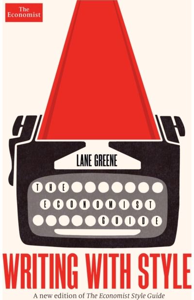 Writing with Style The Economist Guide