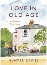 Love in Old Age: My Year in the Wight House My Year in the Wight House