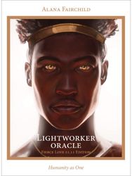 Lightworker Oracle - Fierce Love 11.11 Edition: Humanity as One Humanity as One
