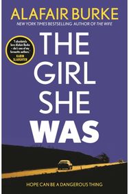 Girl She Was: 'I absolutely love Alafair Burke – she's one of my favourite authors.' Karin Slaughter Alafair Burke – she's one of my favourite authors.' Karin Slaughter
