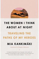 Women I Think About at Night Traveling the Paths
