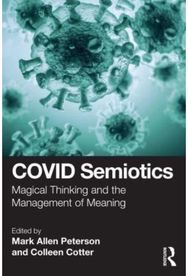 COVID Semiotics: Magical Thinking and the Management of Meaning