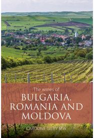 Wines of Bulgaria, Romania and Moldova