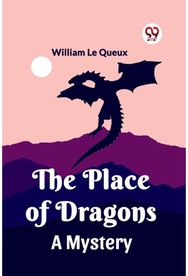 Place of DragonsA Mystery (Edition2023)