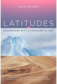 Latitudes: Encounters with a Changing Planet