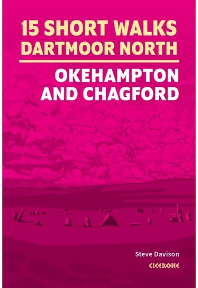 15 Short Walks on Dartmoor North - Okehampton and Chagford