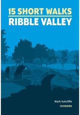 15 Short Walks in the Ribble Valley