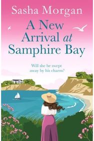 New Arrival at Samphire Bay: A fun, lighthearted and sweeping seaside romance