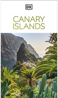 DK Canary Islands: Must-See Sights. Culture & History. Detailed Maps & Tours. Covers Tenerife, Gran Canaria, & more