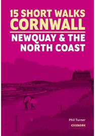 15 Short Walks in Cornwall - Newquay and the North Coast