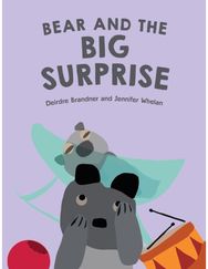 Bear and the Big Surprise