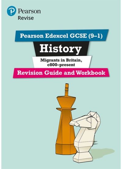Pearson REVISE Edexcel GCSE History Migrants in Britain, c.800-present Revision