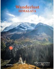 Wanderlust Himalaya: Hiking on Top of the World Hiking on Top of the World
