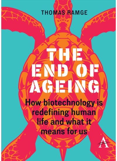 End of Ageing How Biotechnology Is