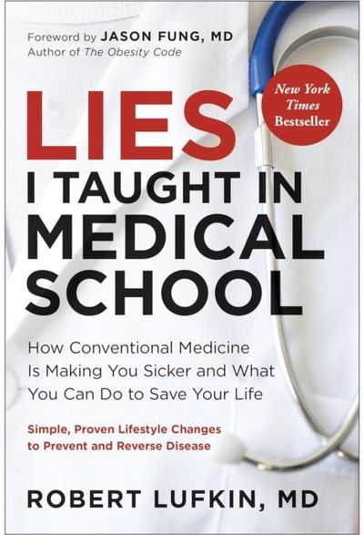 Lies I Taught in Medical School How conventional