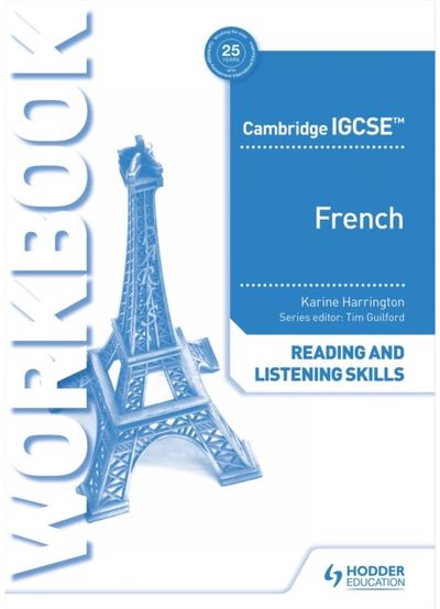 Cambridge IGCSE™ French Reading and Listening Skills Workbook