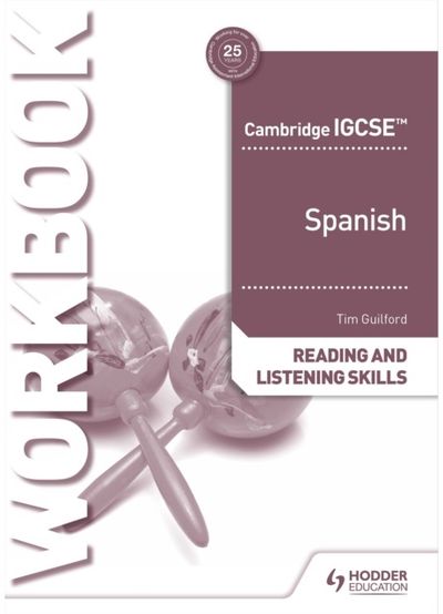 Cambridge IGCSE™ Spanish Reading and Listening Skills Workbook