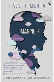 Imagine If: Stories of Ordinary People with Extraordinary Grit Stories of Ordinary People with Extraordinary Grit