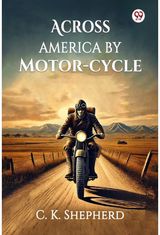 Across America by Motor-cycle