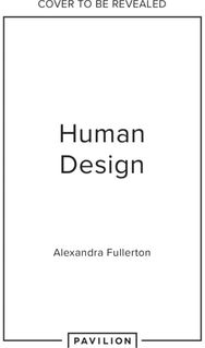 Human Design Unlocked: Discover Your Energy Type and Harness Your Power