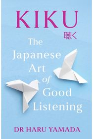 Kiku: The Japanese Art of Good Listening