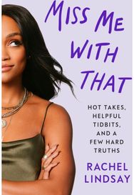 Miss Me with That: A Memoir A Memoir