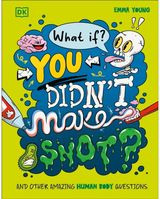 What If... You Didnt Make Snot?