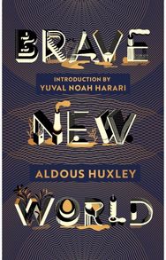 Brave New World: 90th Anniversary Edition with an Introduction by Yuval Noah Harari Edition with an Introduction by Yuval Noah Harari