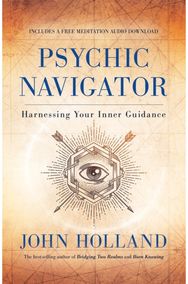 Psychic Navigator: Harnessing Your Inner Guidance Harnessing Your Inner Guidance