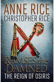 Ramses the Damned: The Reign of Osiris The Reign of Osiris