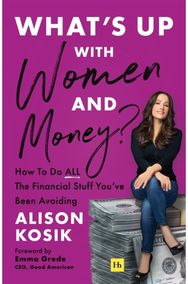 What’s Up With Women and Money?: How to do all the financial stuff you've been avoiding