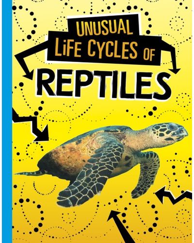 Unusual Life Cycles of Reptiles