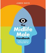 Midlife Male Handbook: A Man's Guide To Thriving Through Andropause