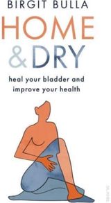 Home and Dry heal your bladder
