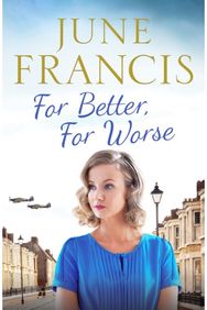 For Better, For Worse: A Second World War saga of love and heartache A Second World War saga of love and heartache