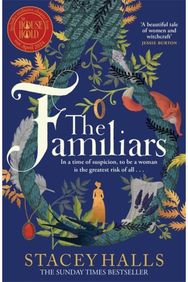 Familiars The dark, captivating Sunday Times bestseller and original break-out witch-lit novel