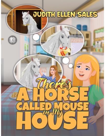 There’s a Horse Called Mouse in My House