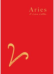 Aries: A Love Letter A Love Letter