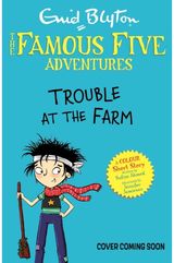 Famous Five Colour Short Stories: Trouble at the Farm